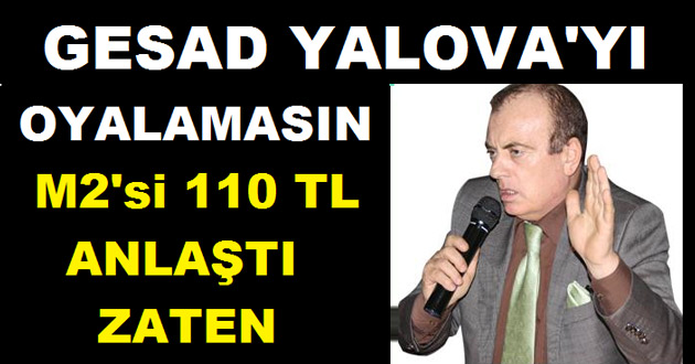 GESAD YALOVA'YI OYALAMASIN