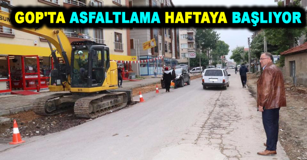 GOP'TA ASFALTLAMA HAFTAYA BAŞLIYOR