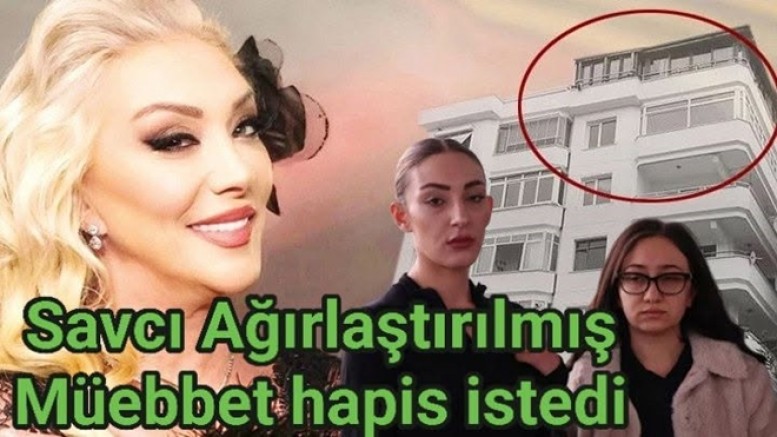 GÜLLÜ'NÜN KIZINA AĞIRLAŞTIRILMIŞ MÜEBBET İSTENDİ