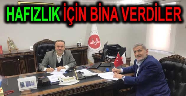 ​HAFIZLIK İÇİN 6 KATLI BİNAYI VERDİLER