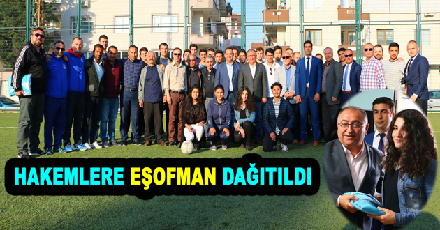 HAKEMLERE EŞOFMAN DAĞITILDI