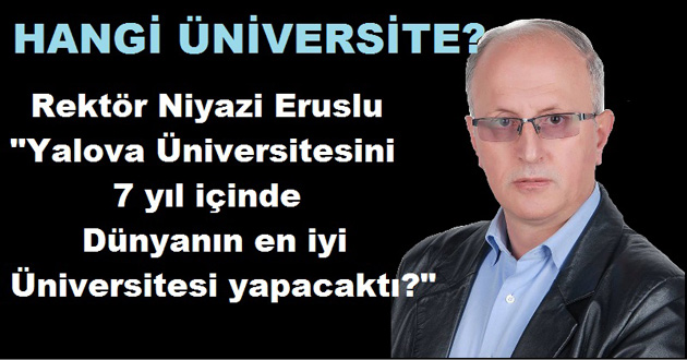 HANGİ ÜNİVERSİTE? REKTÖR SÖZÜNÜ UNUTMASIN !!