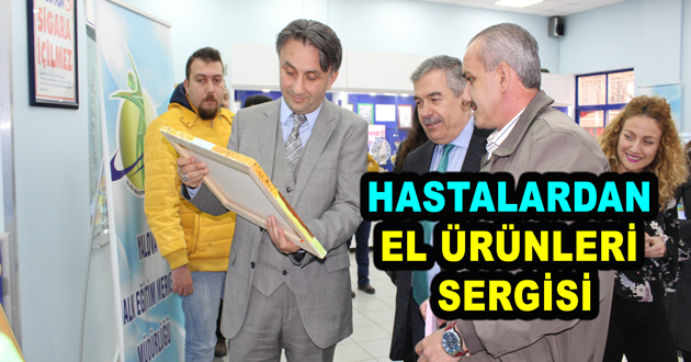 HASTALARDAN EL ÜRÜNLERİ SERGİSİ
