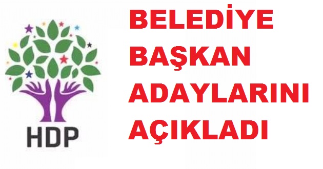 HDP BELEDİYE BAŞKAN ADAYLARI AÇIKLANDI