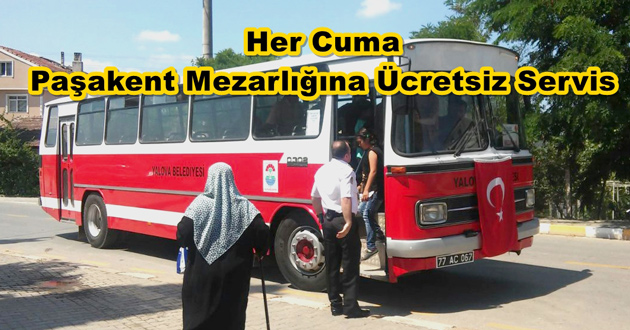 Her Cuma Paşakent Mezarlığına Ücretsiz Servis