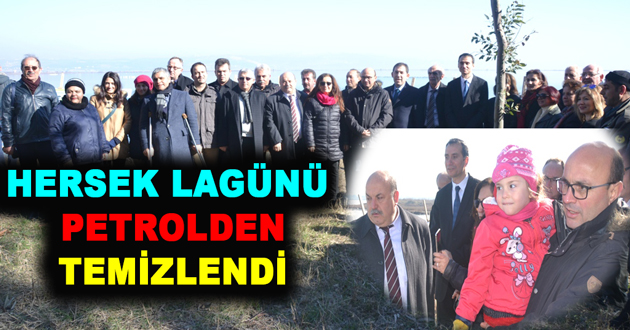 HERSEK LAGÜNÜ PETROLDEN TEMİZLENDİ