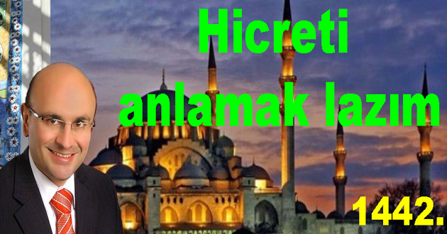Hicreti anlamak gerekir