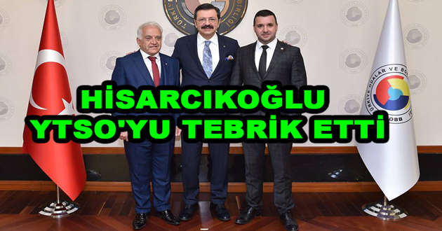 HİSARCIKOĞLU YTSO'YU TEBRİK ETTİ