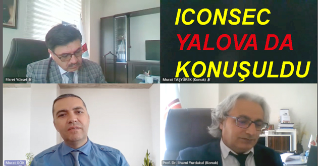 ​ICONSEC YALOVA DA KONUŞULDU
