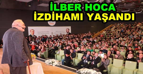 İLBER ORTAYLI İZDİHAMI YAŞANDI