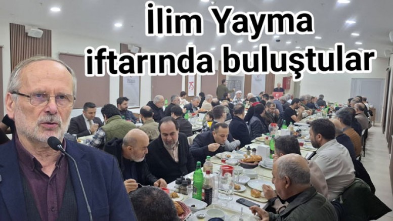 İLİM YAYMA CEMİYETİ İFTARINA İLGİ BÜYÜK OLDU