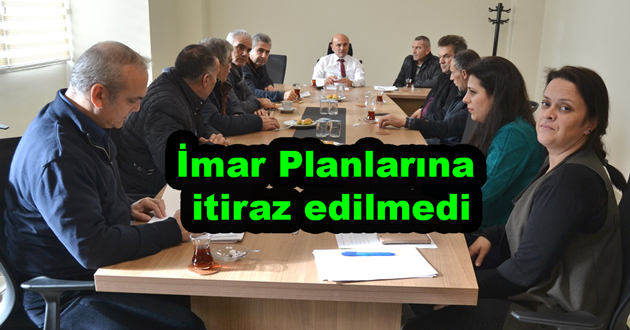 İmar Planlarına itiraz edilmedi