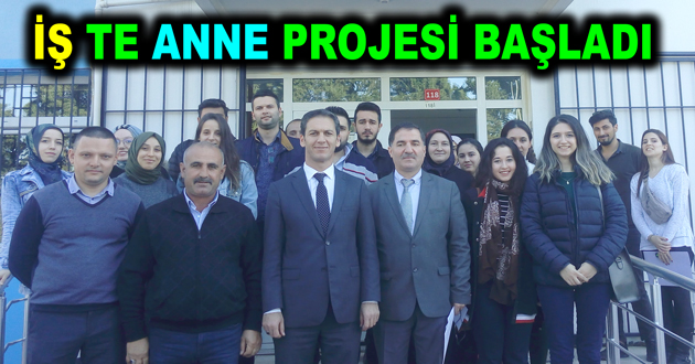 İŞ TE ANNE PROJESİ BAŞLADI