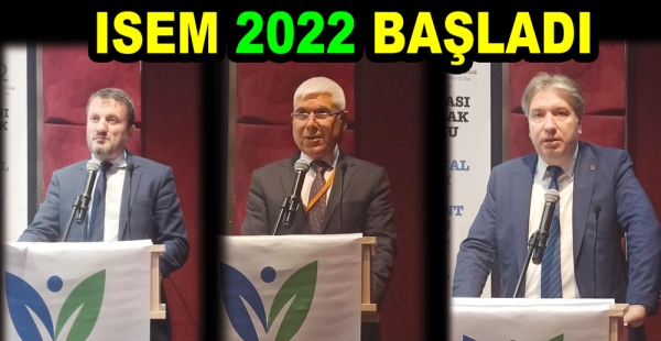 ISEM 2022 YALOVA ‘DA BAŞLADI