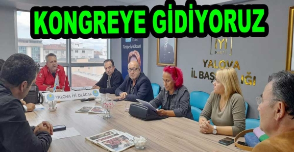 İYİ PARTİ KONGREYE GİDİYOR