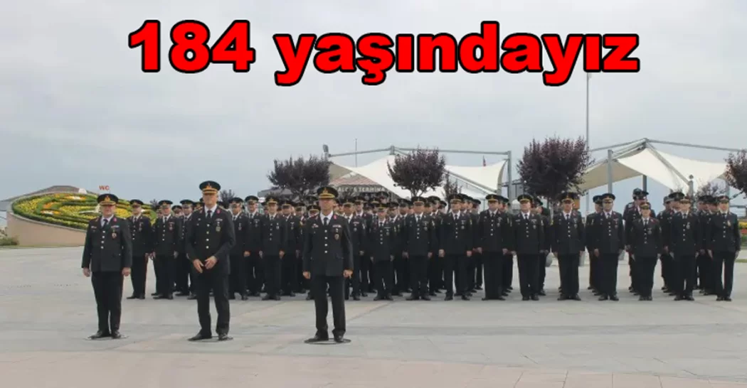 Jandarma Teşkilatının 184 yaşında