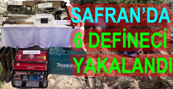 KAÇAK KAZI YAPAN 6 KİŞİ YAKALANDI