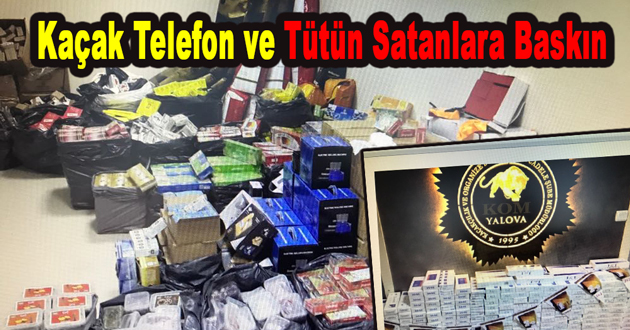 Kaçak Telefon ve Tütün Satanlara Baskın