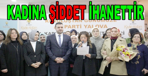 KADINA ŞİDDET İNSANLIĞA İHANETTİR