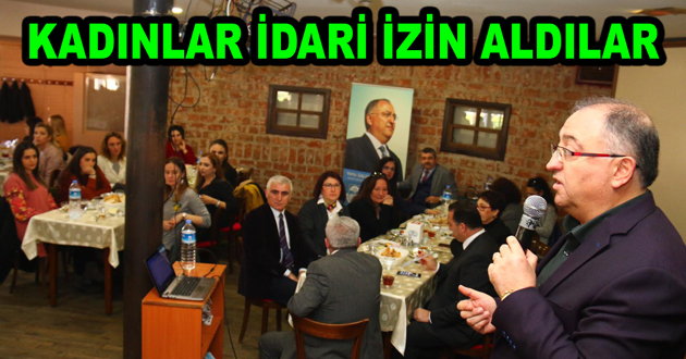 KADINLAR İDARİ İZİN ALDILAR