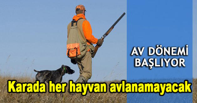 Karada her hayvan avlanamayacak