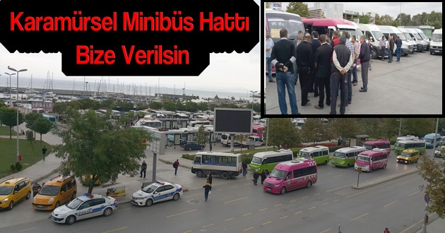 Karamürsel Minibüs Hattı Bize Verilsin