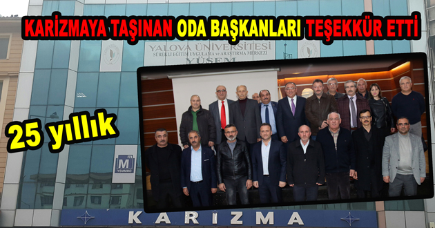KARİZMAYA TAŞINAN ODA BAŞKANLARI TEŞEKKÜR ETTİ
