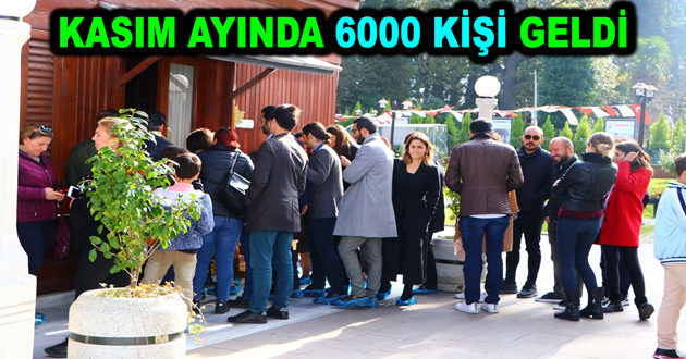 KASIM AYINDA 6000 KİŞİ ZİYARET ETTİ