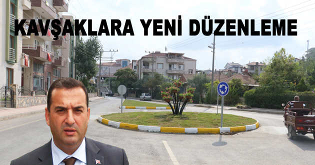 KAVŞAKLARA YENİ DÜZENLEME