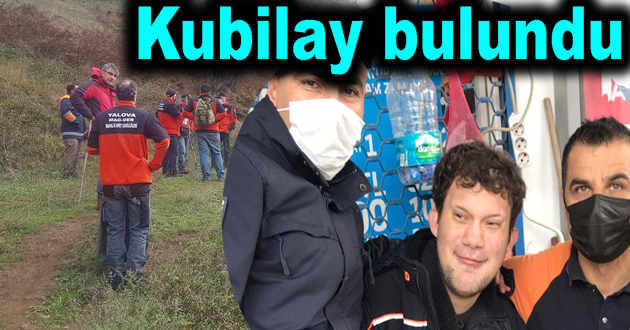 Kayıp Kubilay bulundu