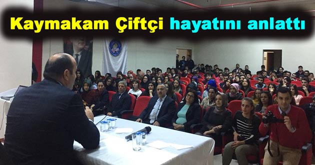 Kaymakam Çiftçi hayatını anlattı