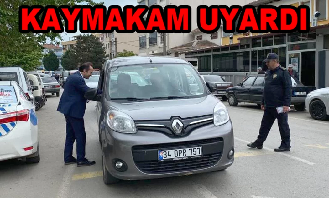 KAYMAKAM ŞOFÖRLERİ UYARDI