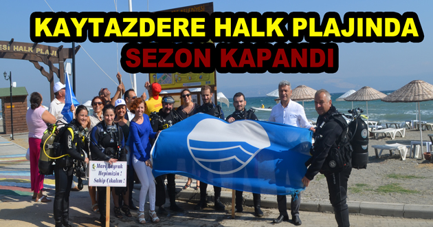 KAYTAZDERE HALK PLAJINDA SEZON KAPANDI