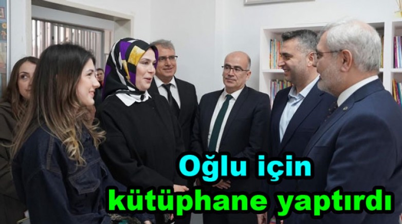 KAZADA ÖLEN OĞLU İÇİN KÜTÜPHANE YAPTIRDI