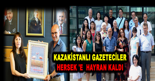 KAZAKİSTANLI GAZETECİLER HERSEK 'E  HAYRAN KALDI