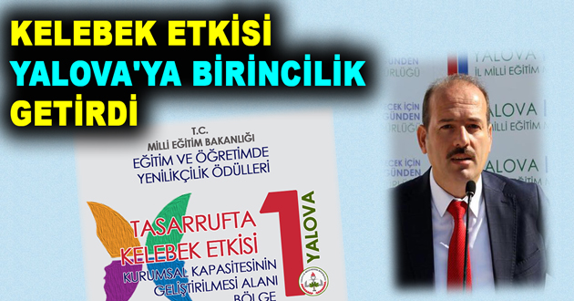 KELEBEK ETKİSİ YALOVA'YA BİRİNCİLİK GETİRDİ