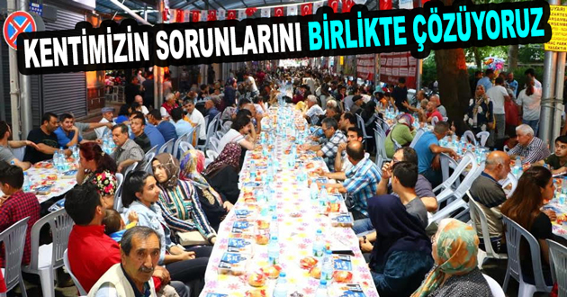 KENTİMİZİN SORUNLARINI BİRLİKTE ÇÖZÜYORUZ