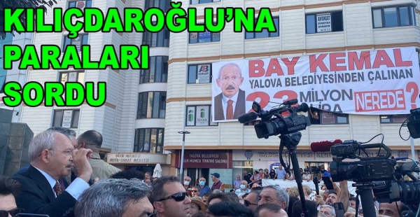 KILIÇDAROĞLU'NA YALOVA'DA 23 MİLYON SORULDU