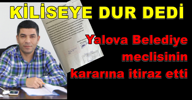 KİLİSEYİ İPTAL ETTİRMEK İÇİN BAŞVURDU