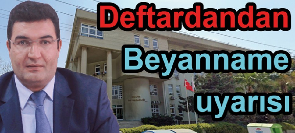 KİRA GELİRİ VERECEKLERİ DEFTARDAR UYARDI