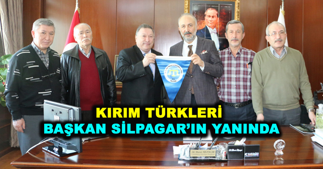 KIRIM TÜRKLERİ BAŞKAN SİLPAGAR’IN YANINDA