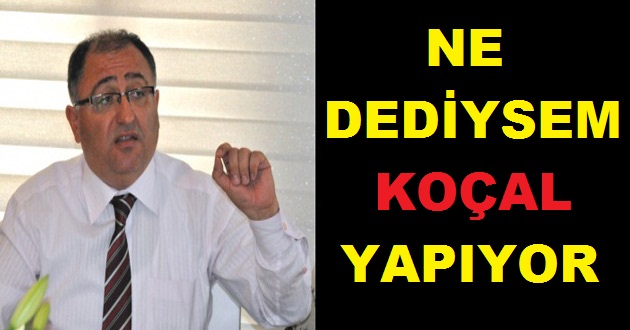 KOÇAL BENİ TAKİP EDİYOR
