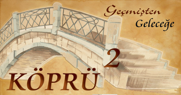 KÖPRÜ 2 AÇILIYOR