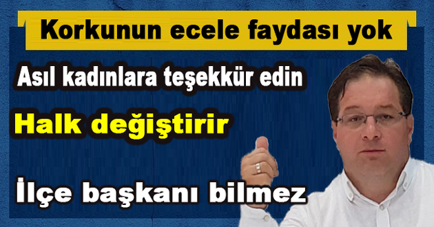 Korkunun ecele faydası yok