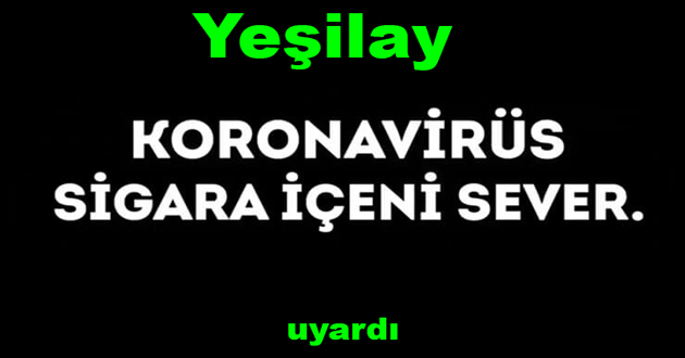 Korona virüs sigara içeni  sever