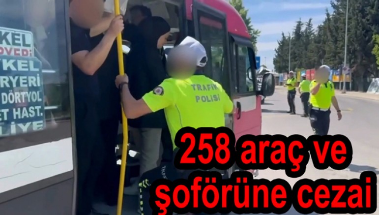KURALLARA UYMAYAN ŞOFÖRLER CEZADAN KURTULAMADI