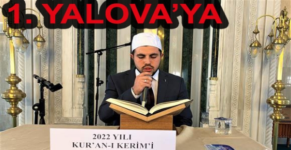 ​KUR’ANI EN GÜZEL OKUYAN YALOVA’DAN