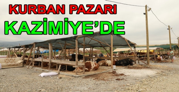 KURBAN PAZARI KAZİMİYE’DE