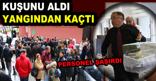 KUŞUNU ALDI YANGINDAN KAÇTI