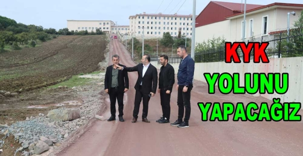 KYK YOLUNU YAPACAĞIZ